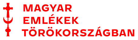 Magyar emlékek Törökországban